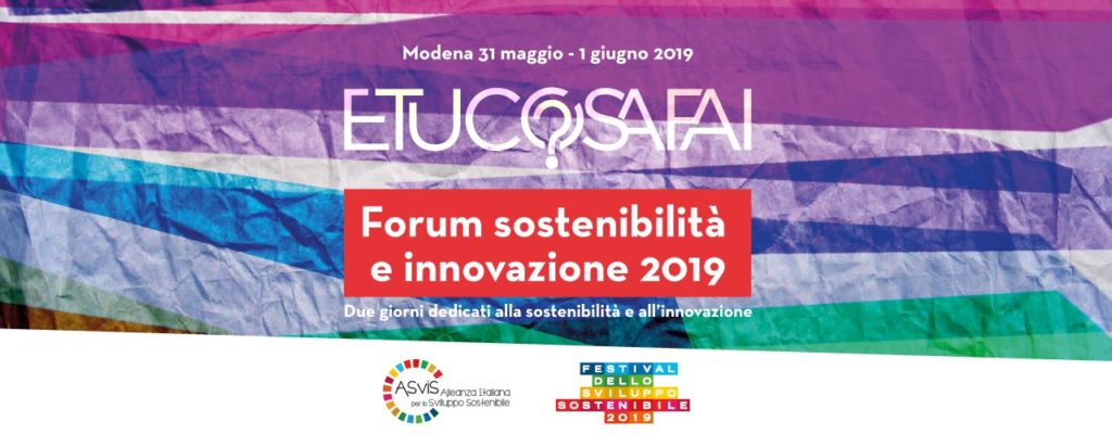 E tu cosa fai? Forum sostenibilità e innovazione 2019